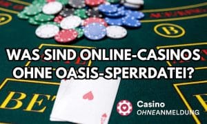 Was sind online Casinos ohne OASIS Sperrdatei 1